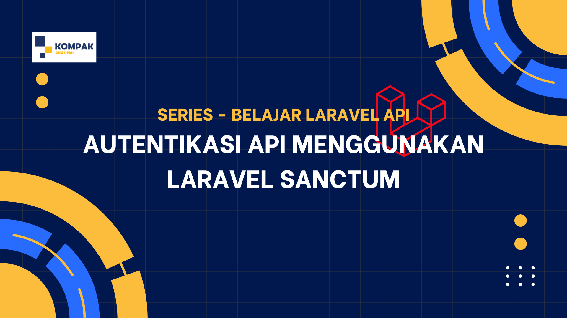 Day 5 — Autentikasi API Menggunakan Laravel Sanctum